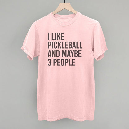 I Like Pickleball And Maybe 3 People - Pickleball Twist!