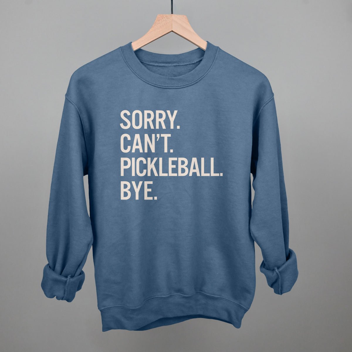Sorry Can't Pickleball Bye - Pickleball Twist!