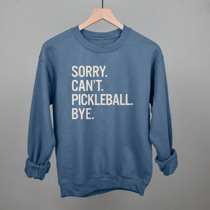 Sorry Can't Pickleball Bye - Pickleball Twist!
